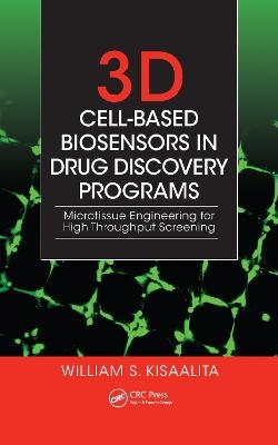 3D Cell-Based Biosensors in Drug Discovery Programs - William S. Kisaalita