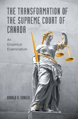 The Transformation of the Supreme Court of Canada - Donald R. Songer