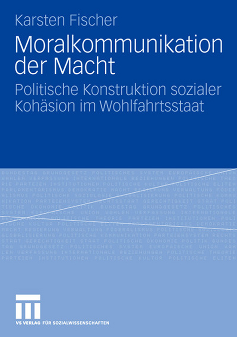 Moralkommunikation der Macht - Karsten Fischer