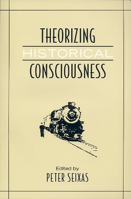 Theorizing Historical Consciousness - 