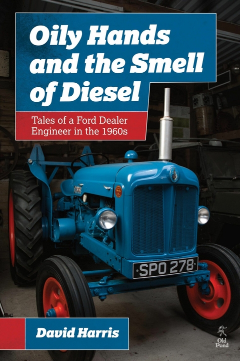 Oily Hands and the Smell of Diesel -  David Harris