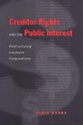 Creditor Rights and the Public Interest - Janis Sarra