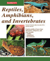 Reptiles, Amphibians and Invertebrates - R. D. Bartlett, Patricia Bartlett