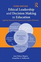 Ethical Leadership and Decision Making in Education - Joan Poliner Shapiro, Jacqueline A. Stefkovich