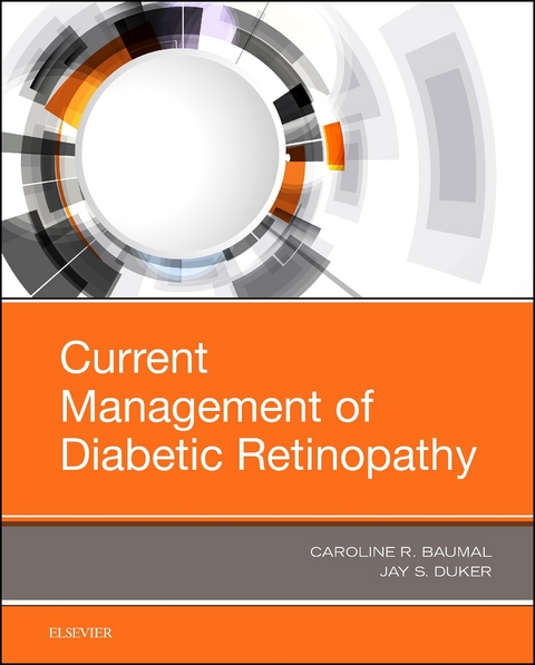 Current Management of Diabetic Retinopathy -  Caroline R. Baumal,  Jay S. Duker