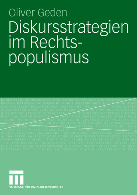 Diskursstrategien im Rechtspopulismus - Oliver Geden