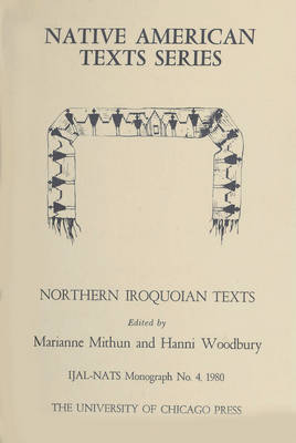 Northern Iroquoian Texts -  Woodbury Hanni Woodbury,  Mithun Marianne Mithun