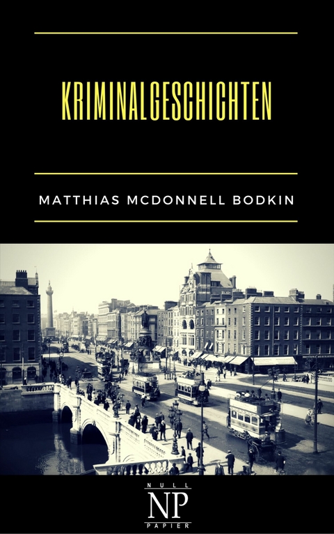 Kriminalgeschichten -  Matthias McDonnell Bodkin