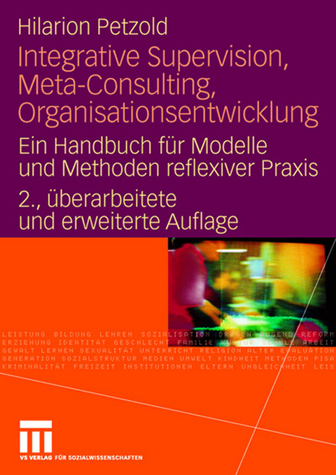 Integrative Supervision, Meta-Consulting, Organisationsentwicklung - Hilarion Petzold