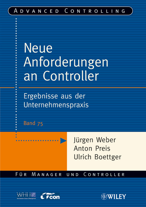 Neue Anforderungen an Controller - Jürgen Weber, Anton Preis, Ulrich Boettger