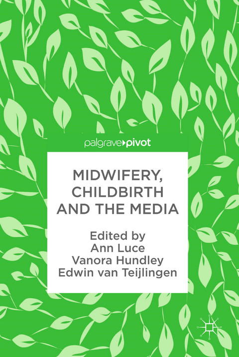 Midwifery, Childbirth and the Media - 