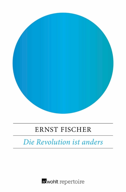 Die Revolution ist anders -  Ernst Fischer