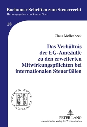 Das Verhältnis der EG-Amtshilfe zu den erweiterten Mitwirkungspflichten bei internationalen Steuerfällen - Claus Möllenbeck