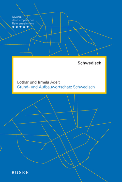 Grund- und Aufbauwortschatz Schwedisch -  Lothar Adelt,  Irmela Adelt