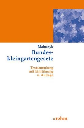 Bundeskleingartengesetz - Lorenz Mainczyk