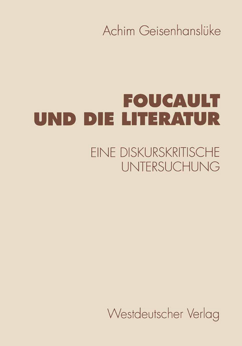 Foucault und die Literatur - Achim Geisenhanslüke