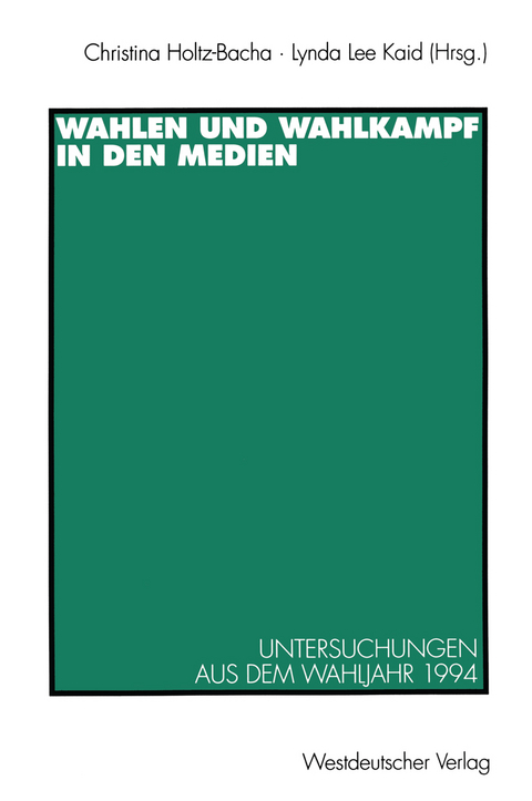 Wahlen und Wahlkampf in den Medien - 