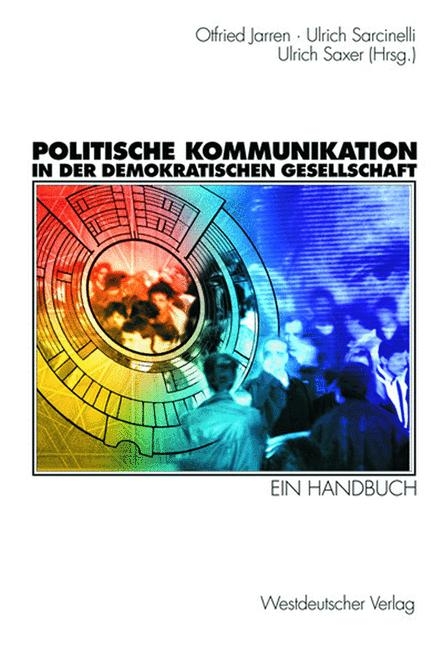 Politische Kommunikation in der demokratischen Gesellschaft - 