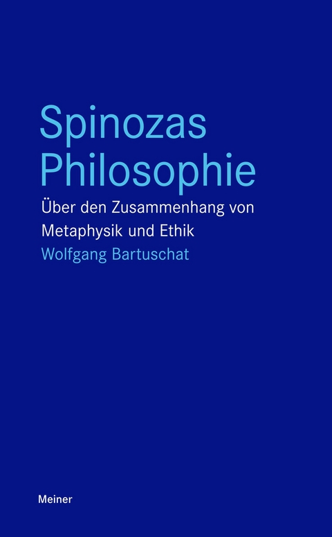 Spinozas Philosophie -  Wolfgang Bartuschat