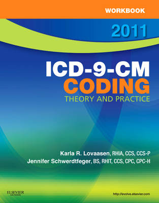 Workbook for ICD-9-CM Coding, 2011 Edition - Karla R Lovaasen, Jennifer Schwerdtfeger