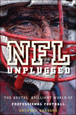 NFL Unplugged - Anthony L. Gargano