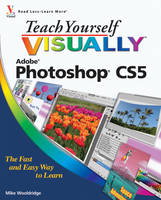 Teach Yourself Visually Photoshop CS5 - Mike Wooldridge