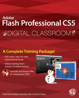 Flash Professional CS5 Digital Classroom - Fred Gerantabee,  AGI Creative Team