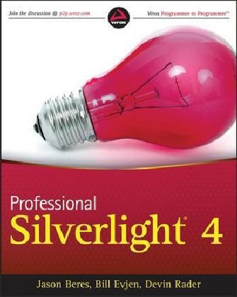 Professional Silverlight 4 - Jason Beres, Bill Evjen, Devin Rader