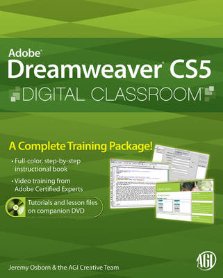 Dreamweaver CS5 Digital Classroom - Jeremy Osborn,  AGI Creative Team, Greg Heald