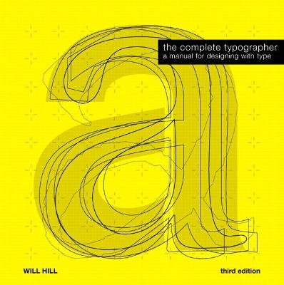 Complete Typographer, The - Will Hill