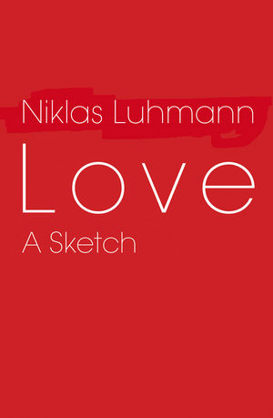 Love - Niklas Luhmann