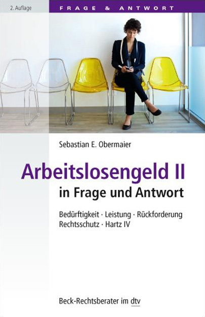 Arbeitslosengeld II in Frage und Antwort - Sebastian E. Obermaier