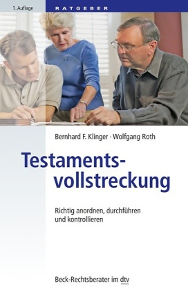 Testamentsvollstreckung - Wolfgang Roth, Bernhard F. Klinger