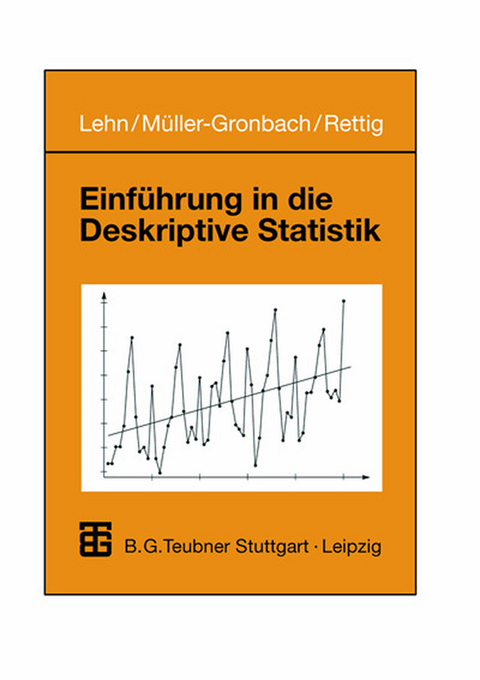 Einführung in die Deskriptive Statistik - Jürgen Lehn, Thomas Müller-Gronbach, Stefan Rettig