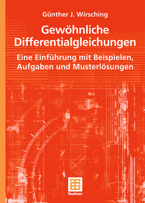 Gewöhnliche Differentialgleichungen - Günther J. Wirsching