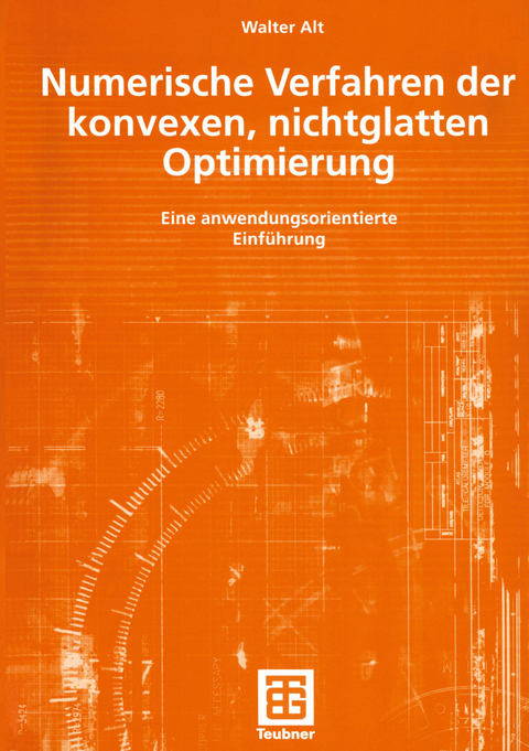 Numerische Verfahren der konvexen, nichtglatten Optimierung - Walter Alt