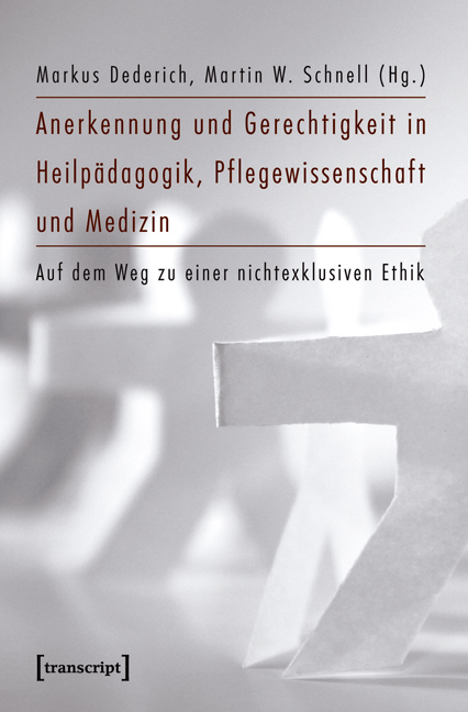 Anerkennung und Gerechtigkeit in Heilpädagogik, Pflegewissenschaft und Medizin - 