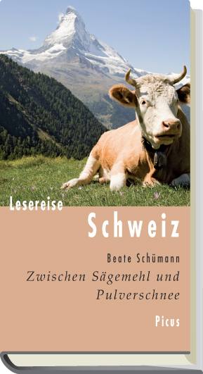 Lesereise Schweiz. Zwischen Sägemehl und Pulverschnee - Beate Schümann