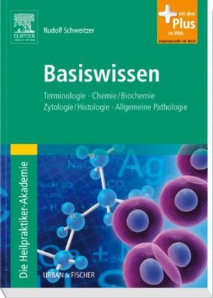 Die Heilpraktiker-Akademie. Basiswissen. - Rudolf Schweitzer