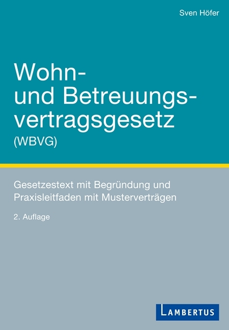 Wohn- und Betreuungsvertragsgesetz (WBVG) - Sven Höfer