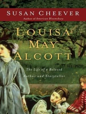 Louisa May Alcott - Susan Cheever