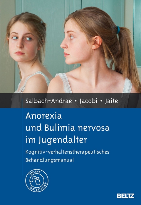 Anorexia und Bulimia nervosa im Jugendalter - Harriet Salbach, Corinna Jacobi, Charlotte Jaite