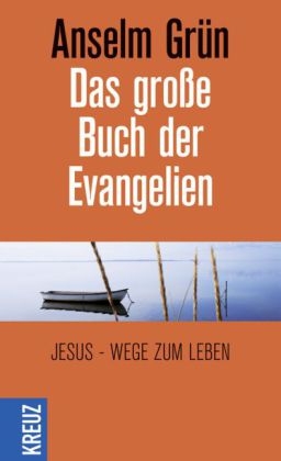 Das große Buch der Evangelien - Anselm Grün