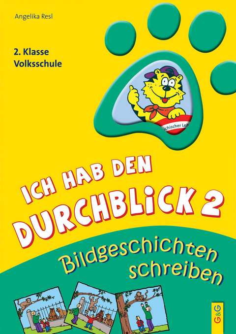 Ich hab den Durchblick 2 - Bildgeschichten schreiben - Angelika Resl