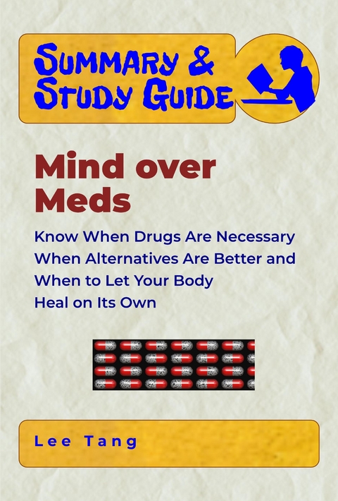 Summary & Study Guide - Mind over Meds - Lee Tang