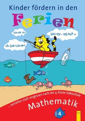 Kinder fördern in den Ferien Mathematik 4. Klasse - Irma Nowak-Bartel, Elfriede Schwarz