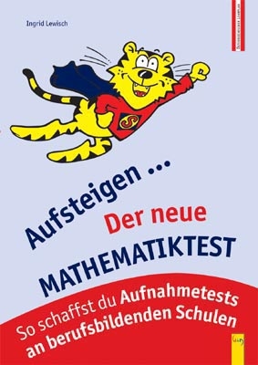 Aufsteigen Der neue Mathematiktest - Ingrid Lewisch