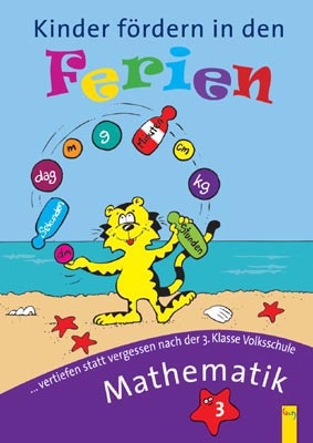 Kinder fördern in den Ferien Mathematik 3. Klasse - Elfriede Schwarz, Irma Nowak-Bartel