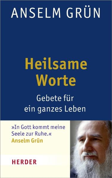 Heilsame Worte - Anselm Grün