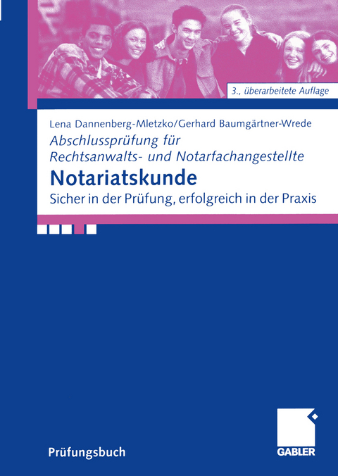 Notariatskunde - Lena Dannenberg-Mletzko, Gerhard Baumgärtner-Wrede